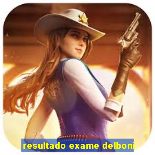 resultado exame delboni